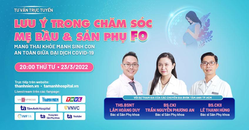 Chăm sóc mẹ bầu & sản phụ F0 mang thai khỏe mạnh, sinh con an toàn