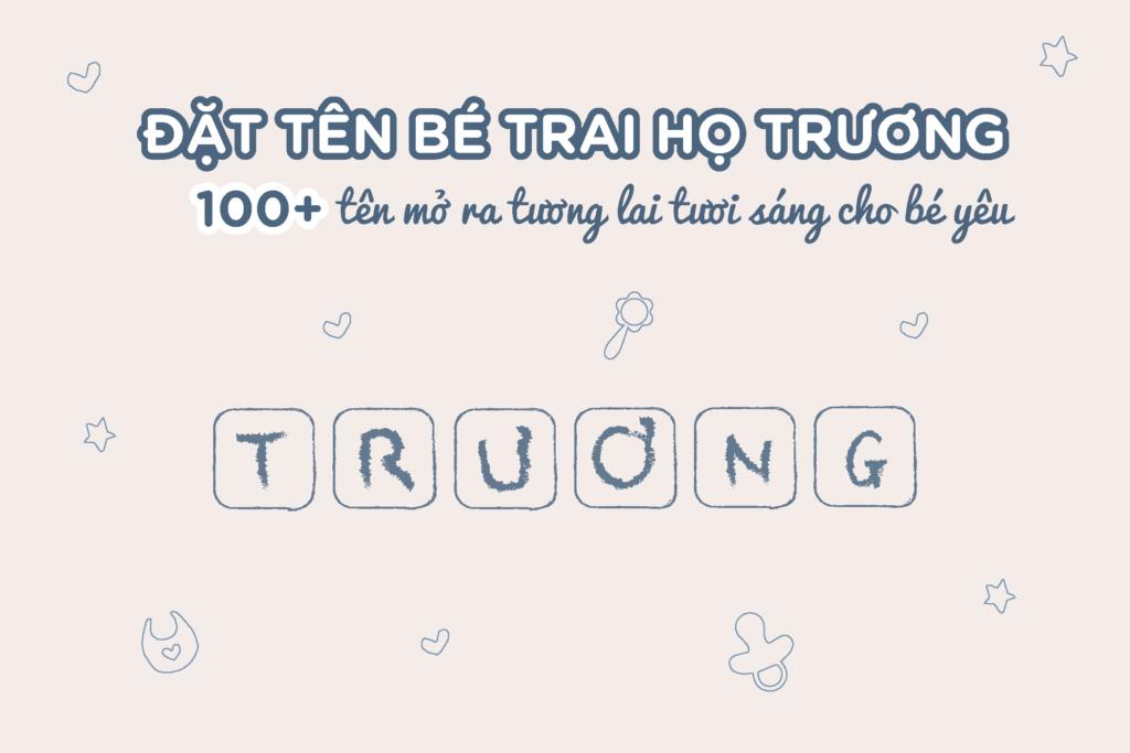  Tên bé trai họ Trương: 100+ tên mở ra tương lai tươi sáng cho bé yêu!