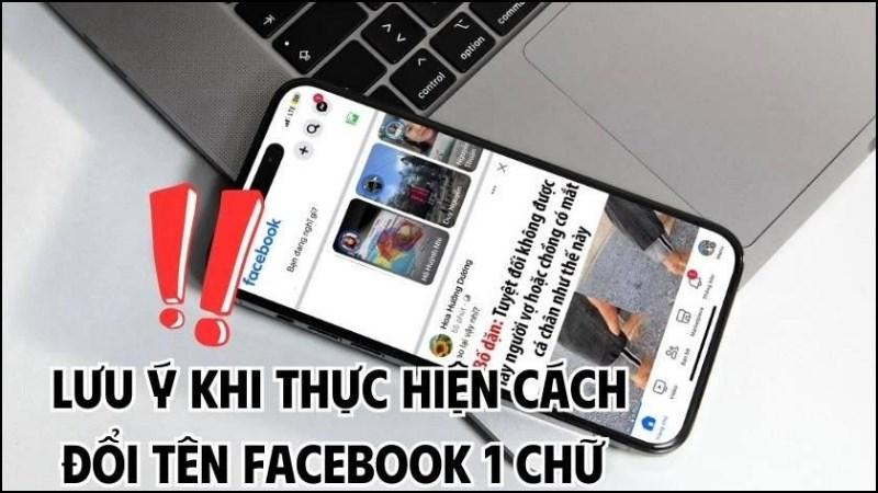 Lưu ý một số điều trước khi đổi tên 1 chữ trên Facebook