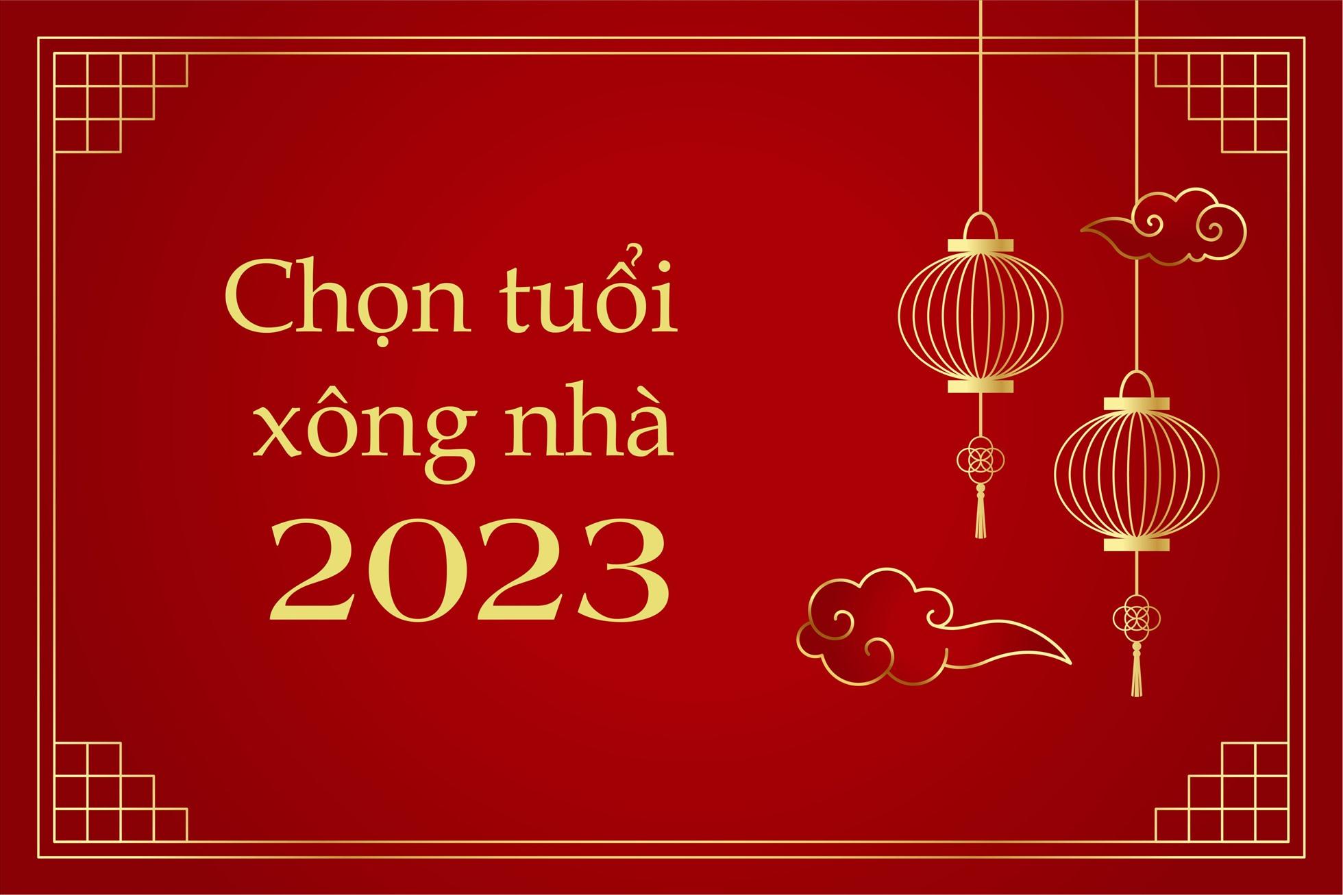 Chọn tuổi xông nhà đón tài hút lộc năm Quý Mão 2023