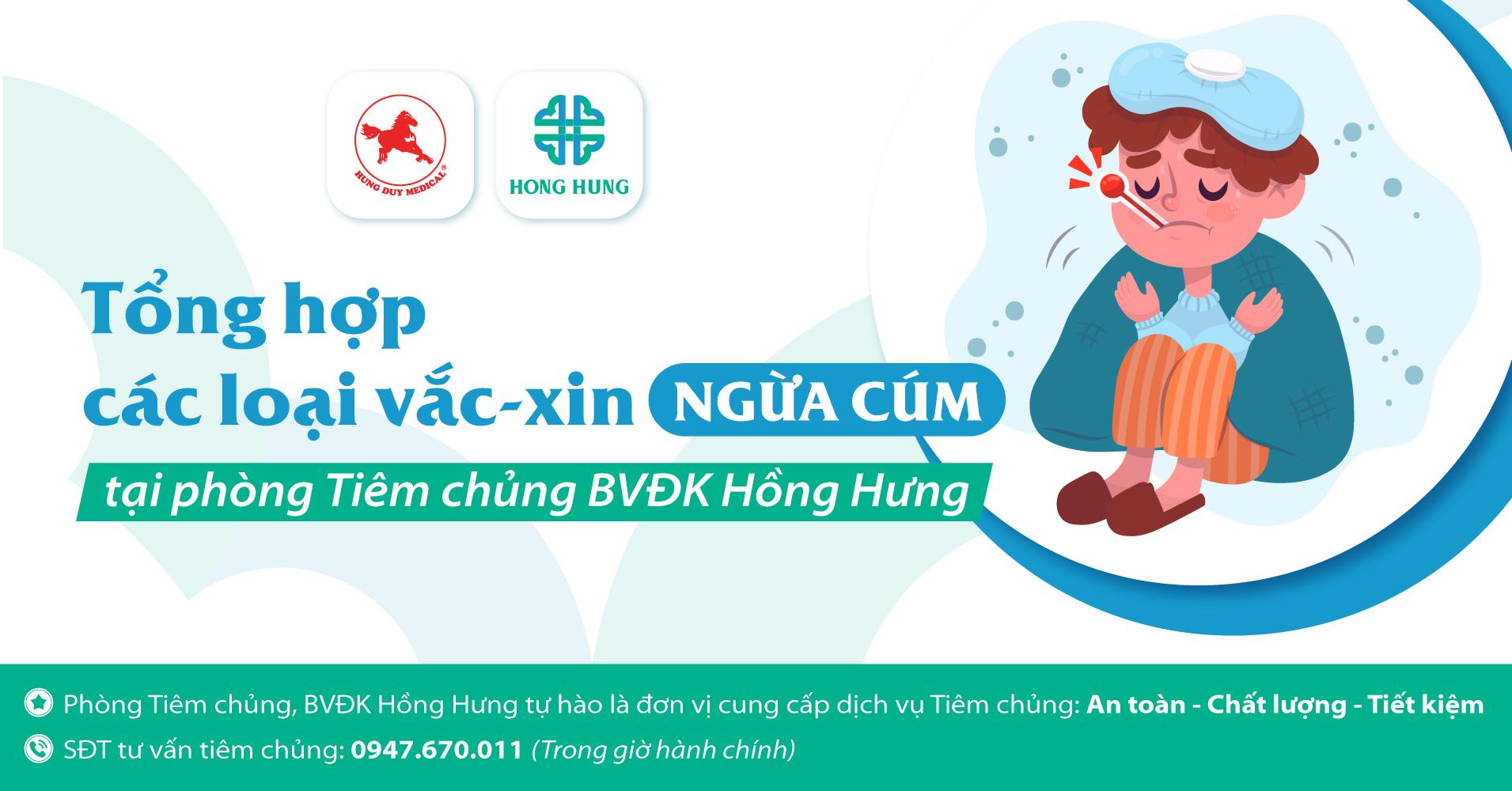 [Tổng hợp] Các loại vắc-xin chích ngừa cúm tại phòng Tiêm chủng BVĐK Hồng Hưng