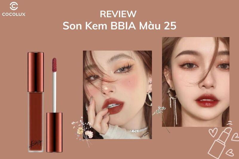 Review son kem bbia màu 25 – Thỏi son luôn HOT có gì đặc biệt?