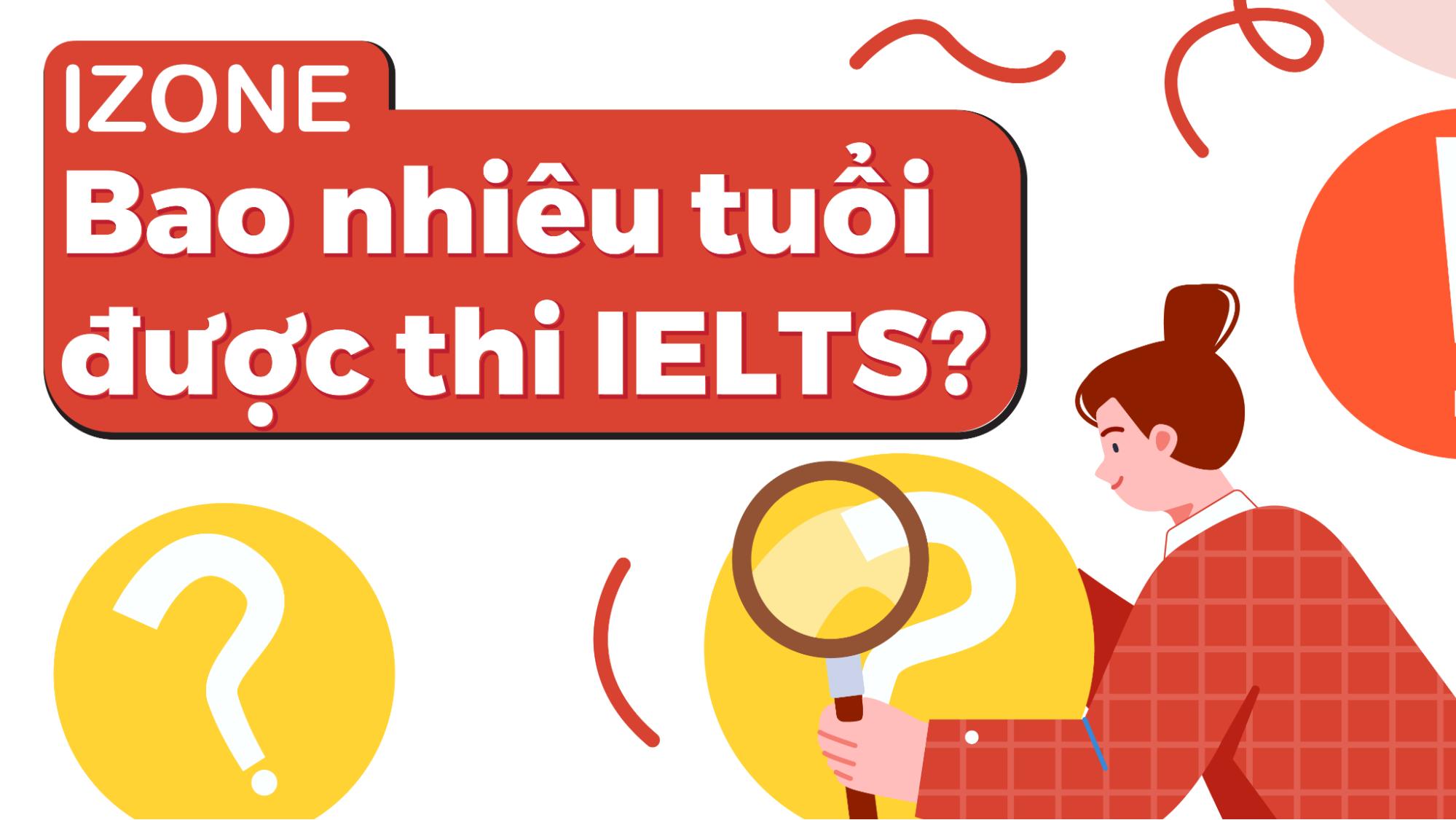 Bao nhiêu tuổi được thi IELTS