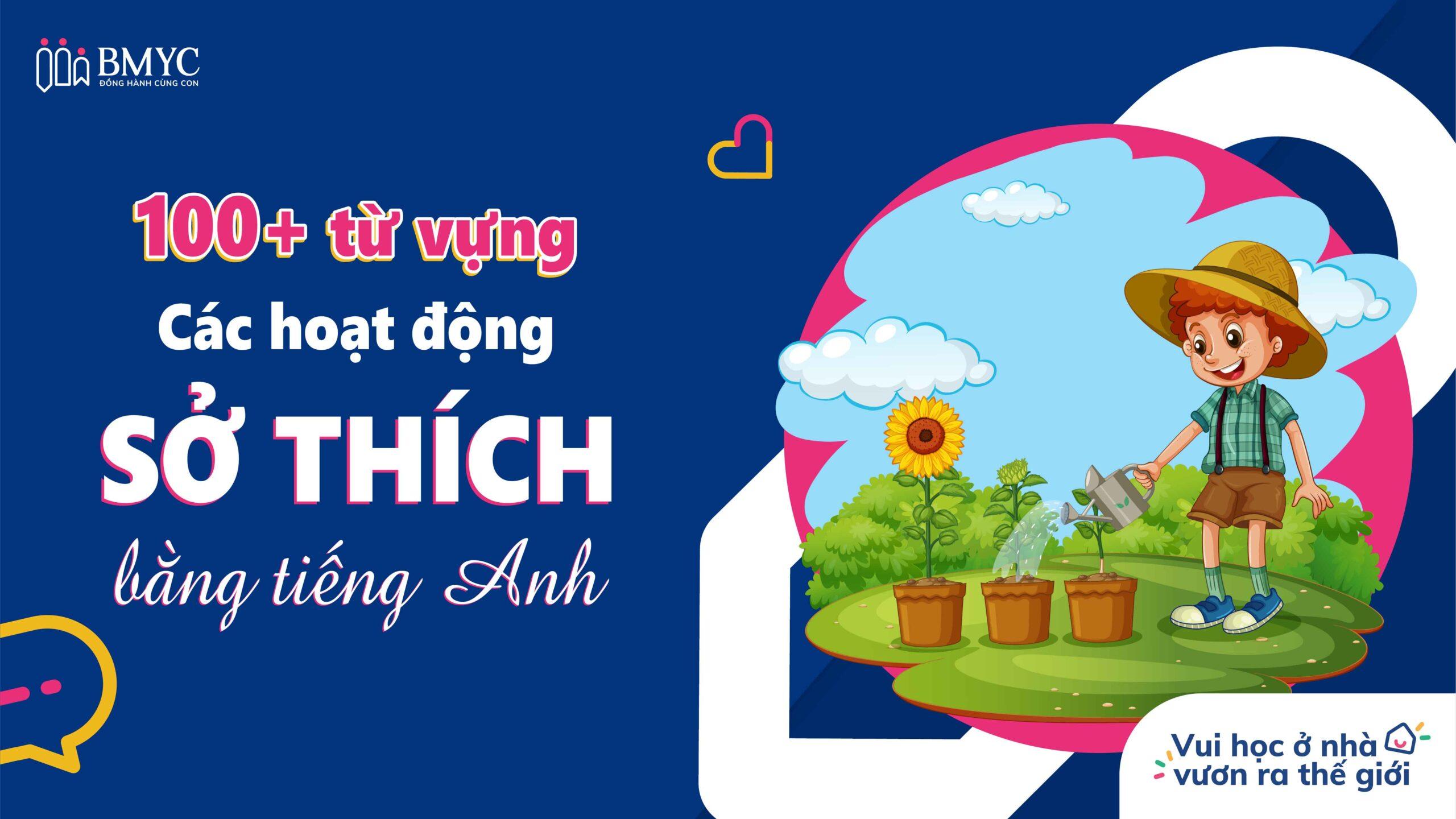 100+ từ vựng các hoạt động sở thích bằng tiếng Anh