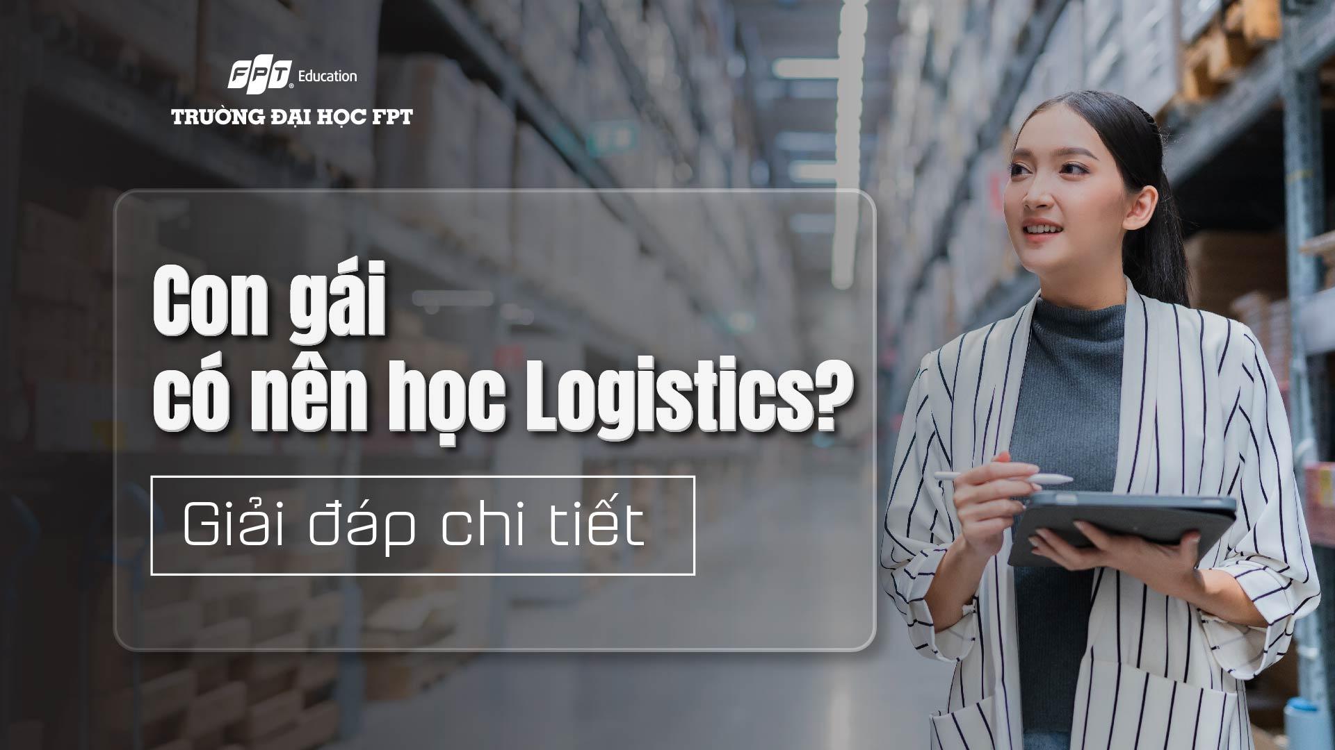 Con gái có nên học Logistics? Giải đáp chi tiết