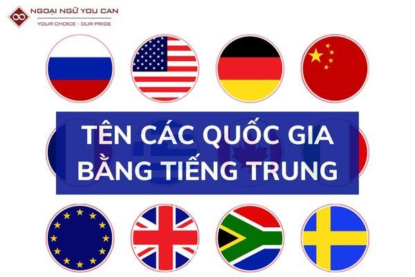 Tên Các Quốc Gia Bằng Tiếng Trung Đầy Đủ, Có Giải Nghĩa