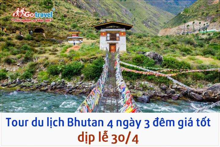 Tour du lịch Bhutan 4 ngày 3 đêm giá tốt dịp lễ 30/4