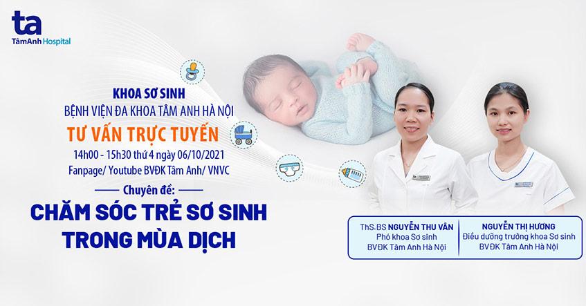 Tư vấn trực tuyến chăm sóc trẻ sơ sinh trong mùa dịch