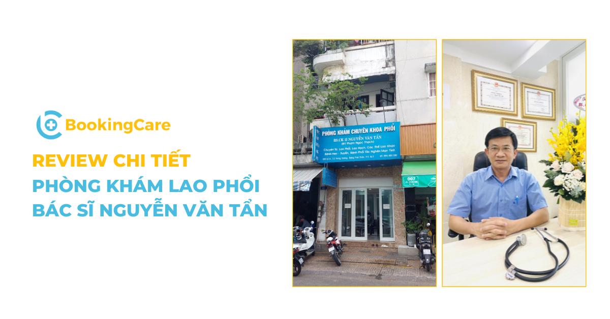 Review chi tiết Phòng khám Lao phổi Bác sĩ Nguyễn Văn Tẩn