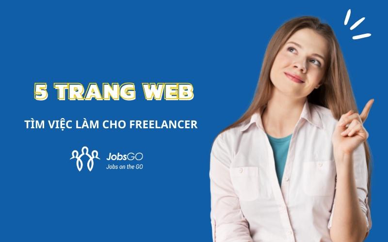 [TOP] 5 trang web tìm việc cho freelancer uy tín hiện nay