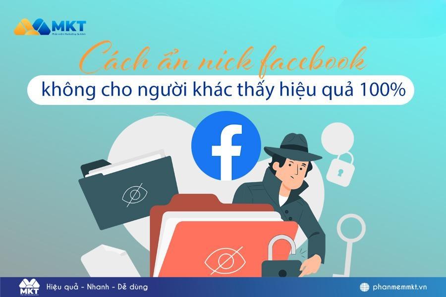 Cách ẩn nick Facebook không cho người khác nhìn thấy hiệu quả 100%