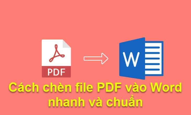 Hướng Dẫn Chèn File PDF Vào Word Đơn Giản