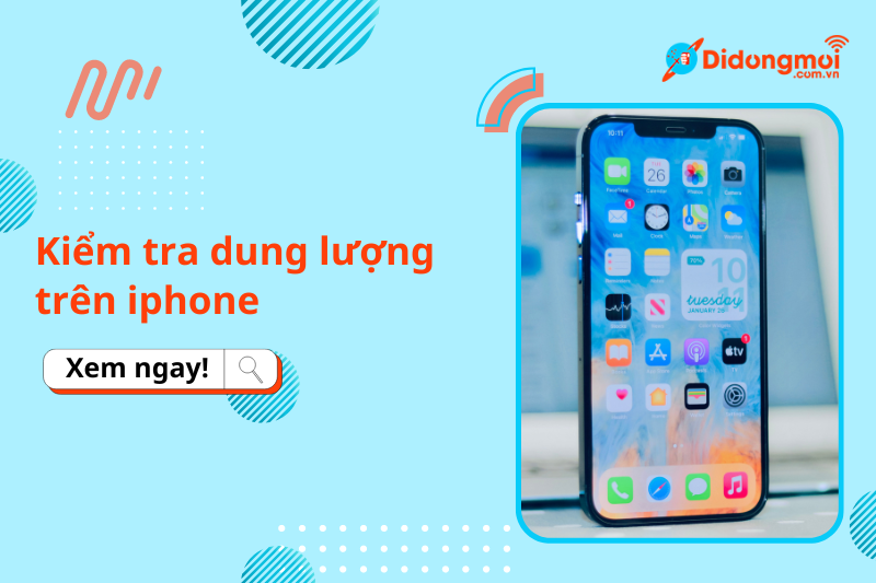 3 Cách kiểm tra dung lượng trên iPhone đơn giản