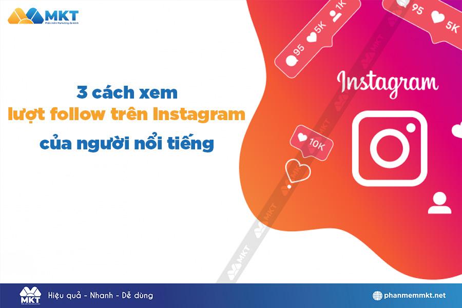 Cách xem lượt follow trên Instagram của người nổi tiếng cực dễ