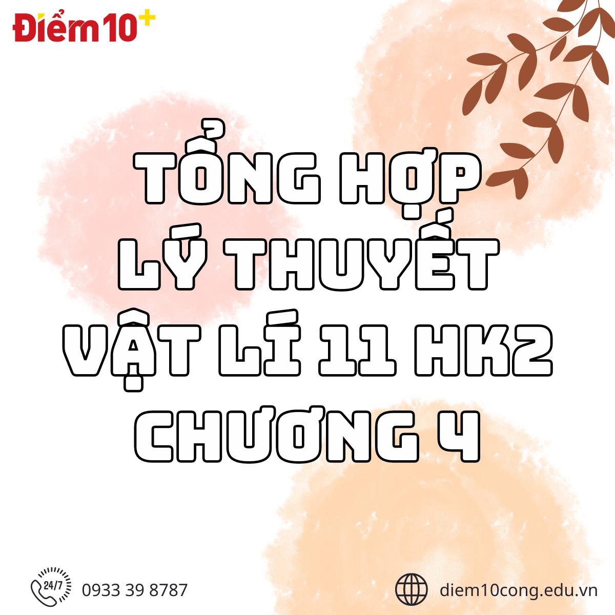 Tổng hợp Lý thuyết Vật Lí 11 HKII - CHƯƠNG 4 Chân trời sáng tạo (hay, chi tiết) | Kiến thức trọng tâm Vật Lí 11