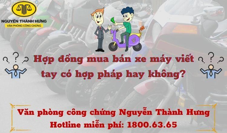 Hợp đồng mua bán xe máy viết tay có hợp pháp hay không?