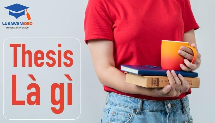 Khái niệm Thesis là gì?