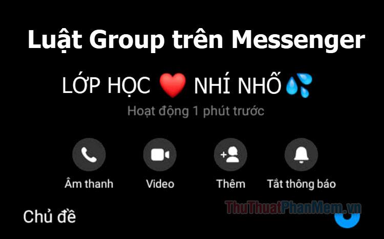 Top 10 Luật Group trên Messenger hay và chuẩn nhất cho bạn tham khảo