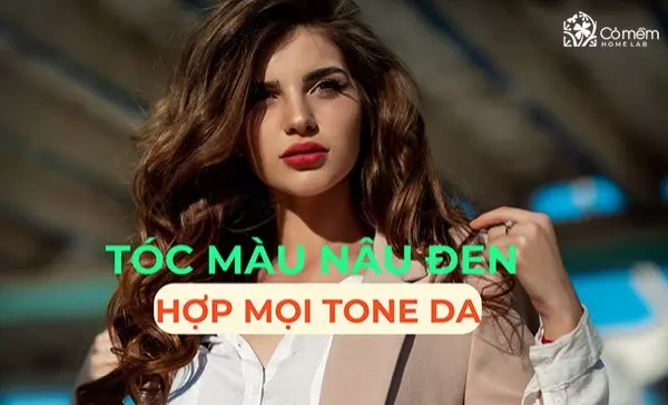 Top 10 kiểu tóc màu nâu đen hợp mọi tone da hot nhất 2024