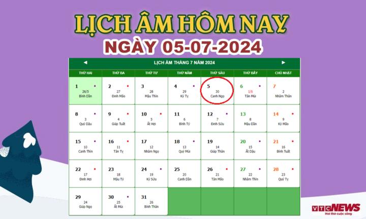 Xem lịch âm hôm nay ngày 5/7/2024.