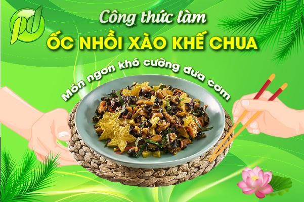 Công thức làm ỐC NHỒI XÀO KHẾ CHUA, món ngon khó cưỡng đưa cơm