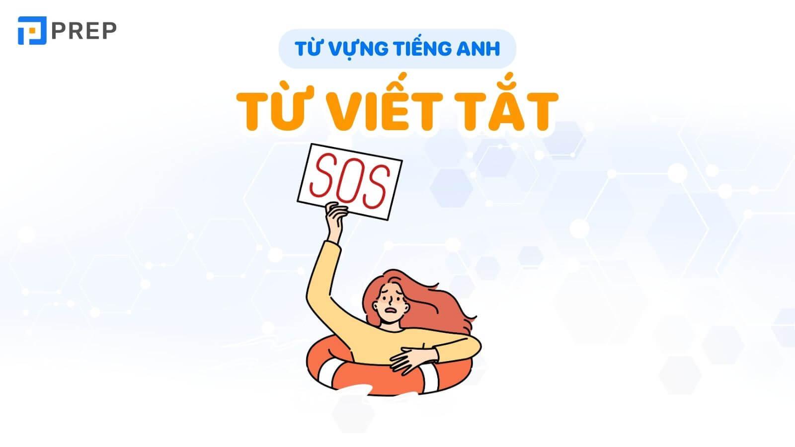 Từ viết tắt là gì? Phân biệt từ viết tắt & từ viết gọn trong tiếng Anh