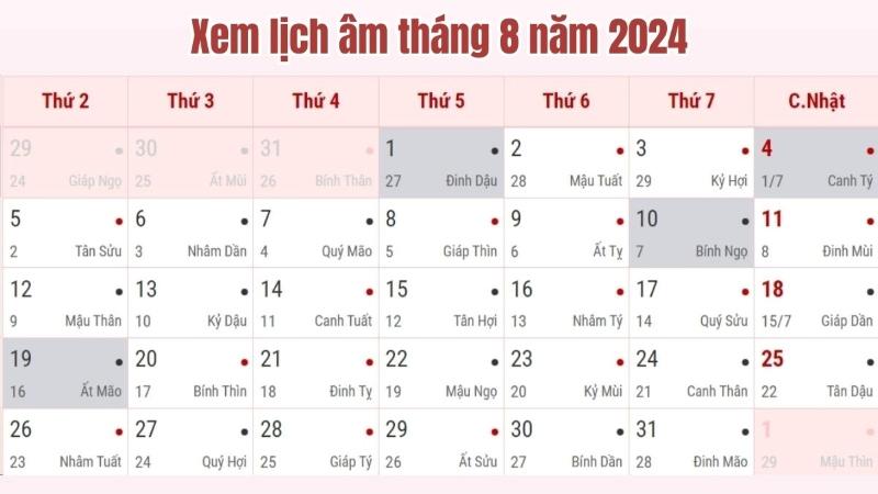 Xem lịch âm tháng 8 năm 2024 cực chuẩn: Có sự kiện gì HOT?