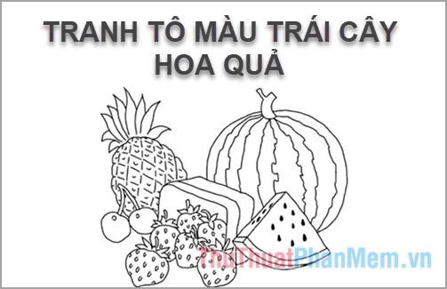 Tranh tô màu về trái cây và hoa quả