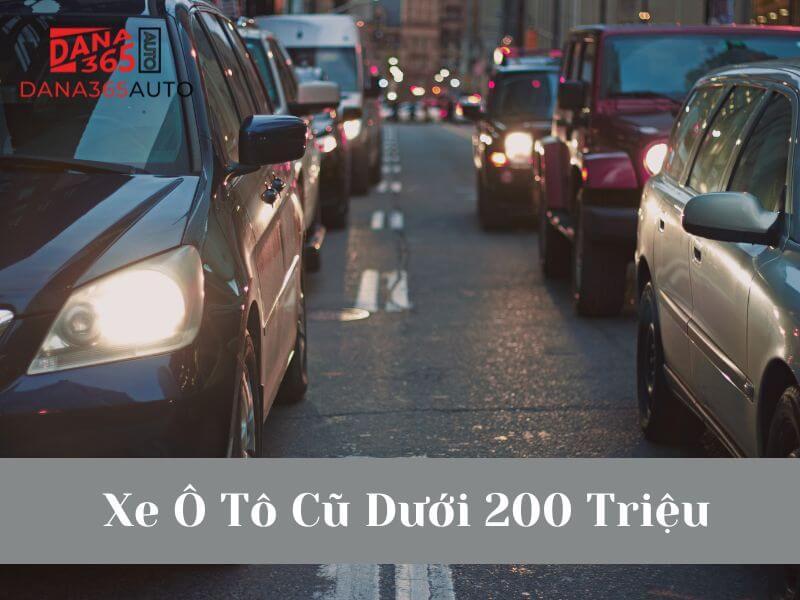 Xe Ô Tô Cũ Dưới 200 Triệu Đáng Mua Nhất Năm 2024