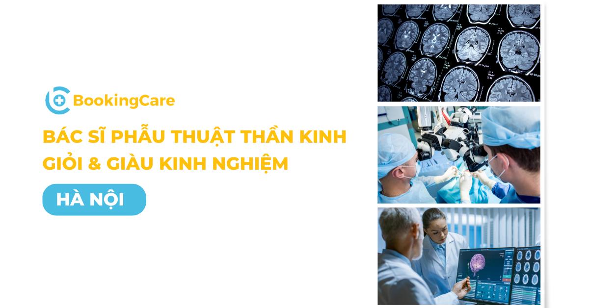 6 Bác sĩ phẫu thuật Thần kinh giỏi tại Hà Nội