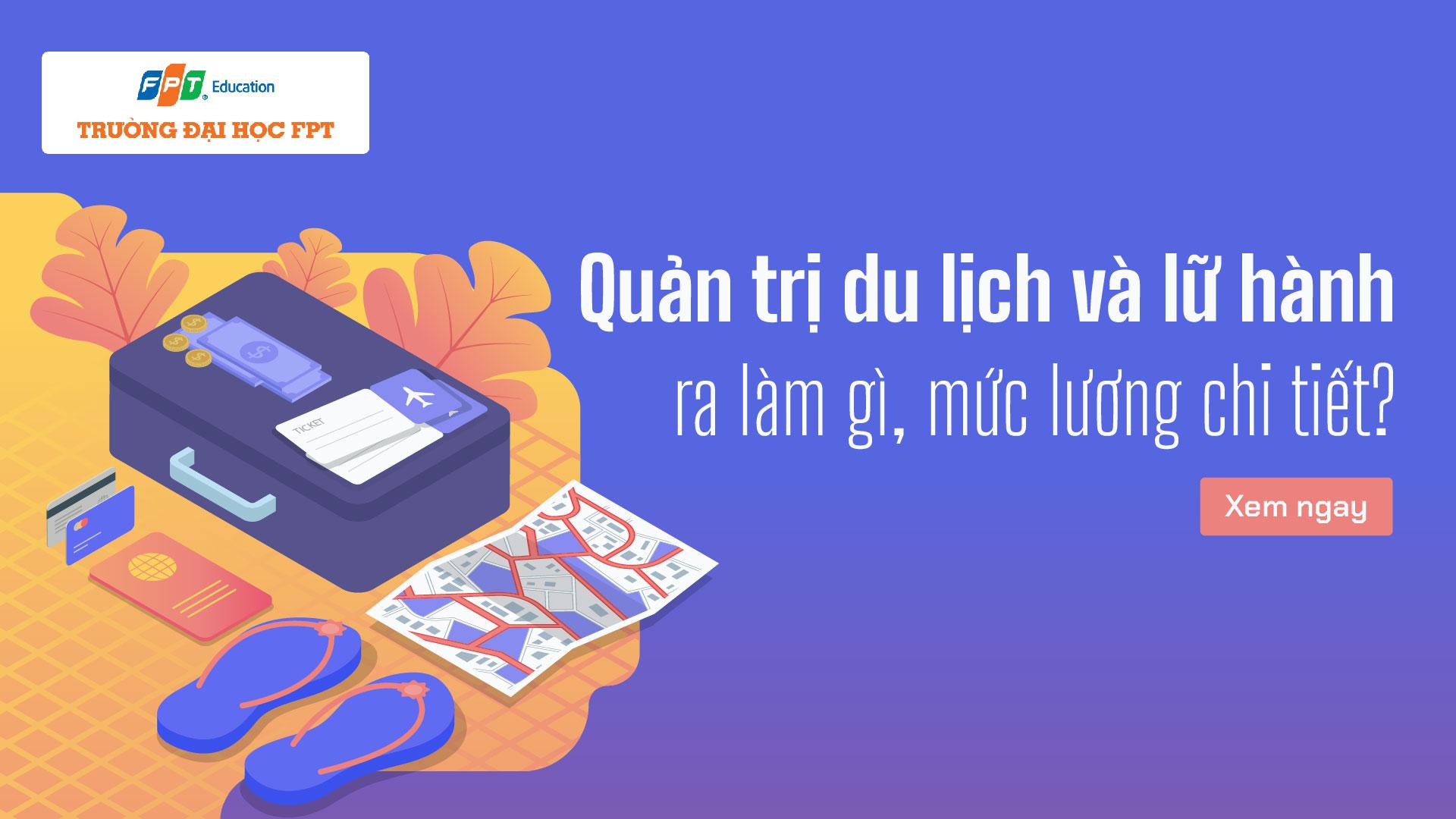 Quản trị du lịch và lữ hành ra làm gì, mức lương?