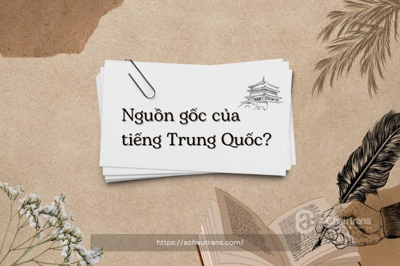 Cùng Á Châu tìm hiểu nguồn gốc của tiếng Trung - Khám phá lịch sử và sự phong phú của ngôn ngữ này nhé!