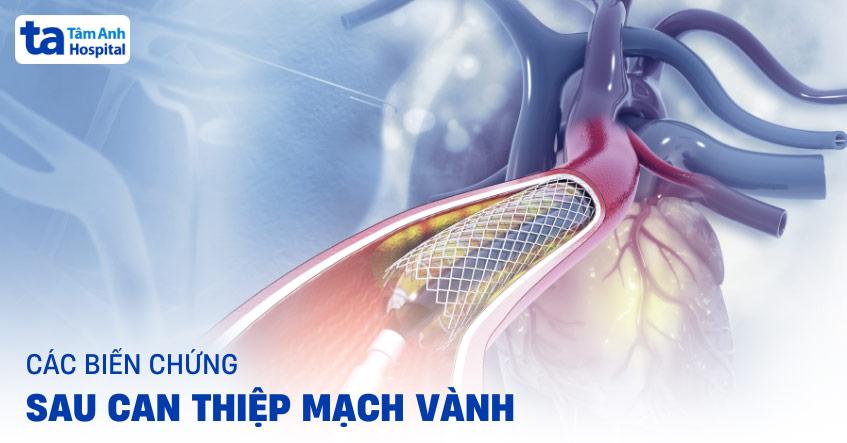 Các biến chứng sau can thiệp mạch vành