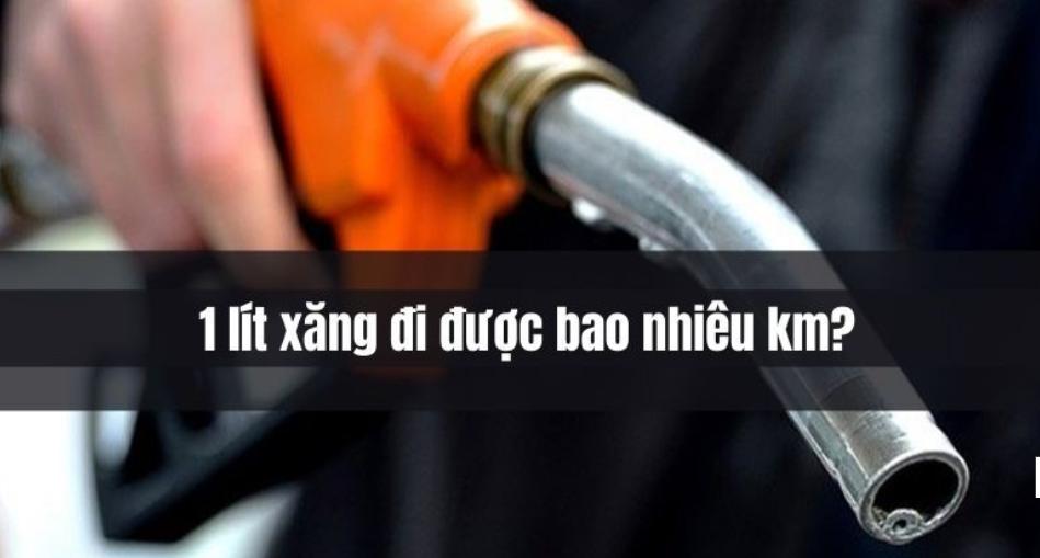 1 lit xang di duoc bao nhieu km